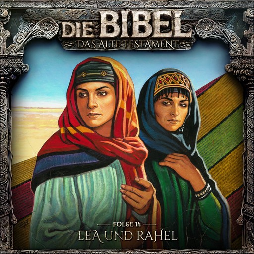 Die Bibel, Altes Testament, Folge 14: Lea und Rahel, Aikaterini Maria Schlösser