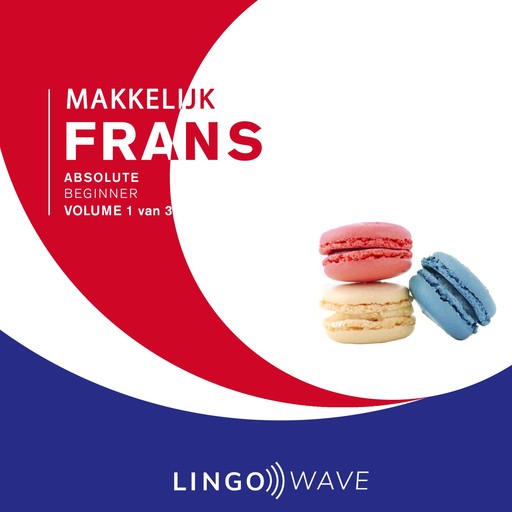 Makkelijk Frans - Absolute beginner - Volume 1 van 3, Lingo Wave