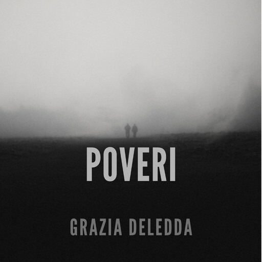 Poveri, Grazia Deledda