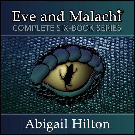 Eve and Malachi, Abigail Hilton