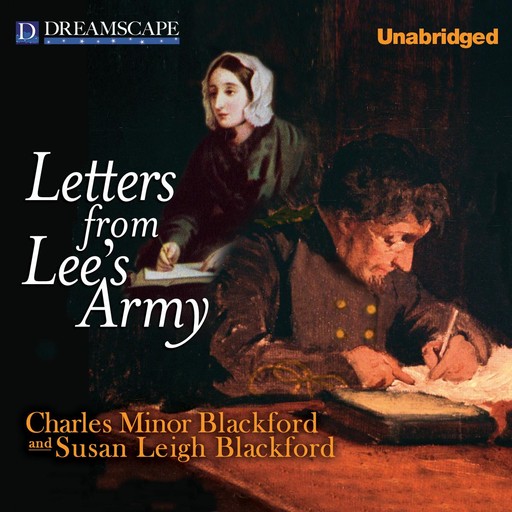 Letters from Lee's Army, Charles Minor Blackford, Susan Leigh Blackford