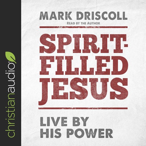 Spirit-Filled Jesus, Mark Driscoll