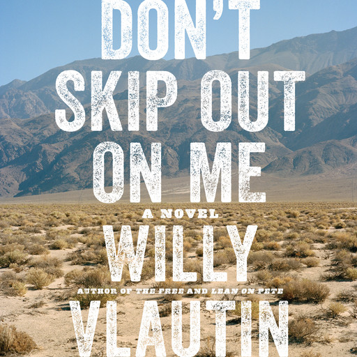 Don't Skip Out on Me, Willy Vlautin
