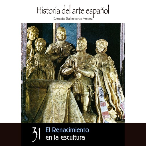 El Renacimiento en la escultura, Ernesto Ballesteros Arranz