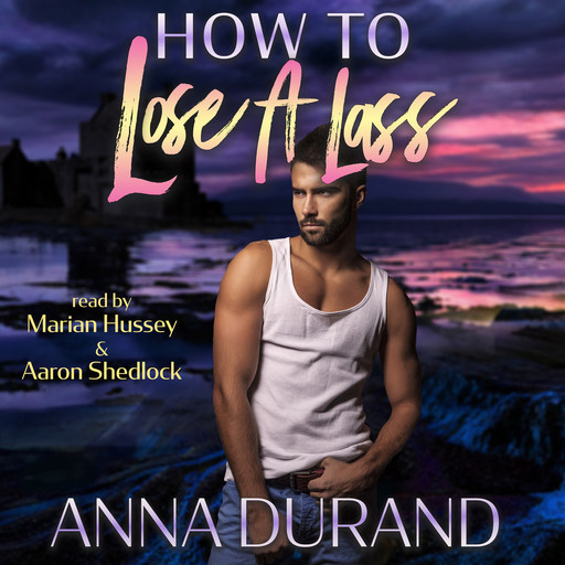 How to Lose a Lass, Anna Durand