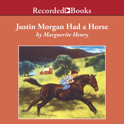 Justin Morgan Had a Horse, Marguerite Henry