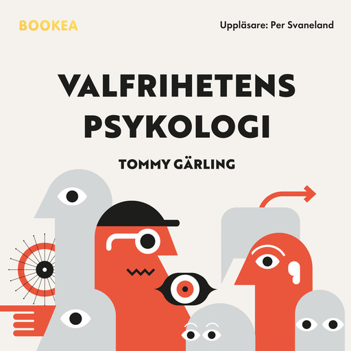 Valfrihetens psykologi, Tommy Gärling