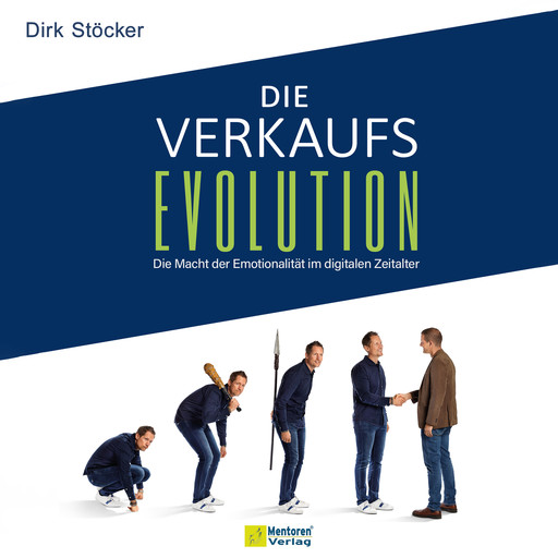 Die Verkaufsevolution - Die Macht der Emotionalität im digitalen Zeitalter (ungekürzt), Dirk Stöcker