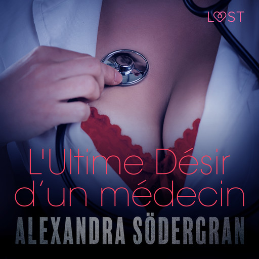 L'Ultime Désir d’un médecin – Une nouvelle érotique, Alexandra Södergran