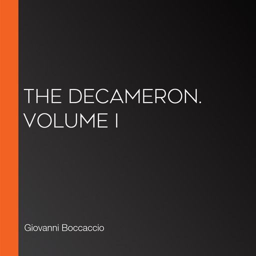 The Decameron. Volume I, Giovanni Boccaccio