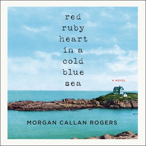 Red Ruby Heart in a Cold Blue Sea, Morgan Callan Rogers