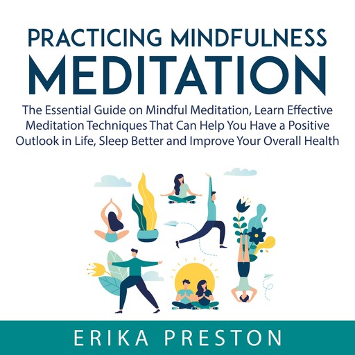 Practicing Mindfulness Meditation, Erika Preston