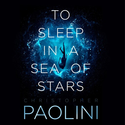 To Sleep in a Sea of Stars, Christopher Paolini