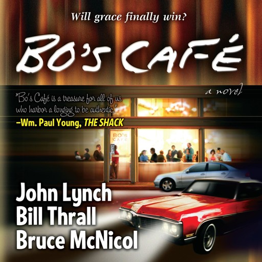 Bo's Cafe, Lynch John, Bill Thrall, Bruce McNicol