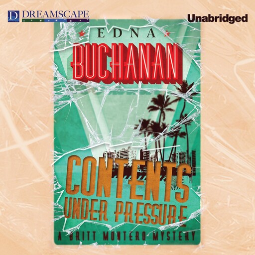 Contents Under Pressure, Edna Buchanan