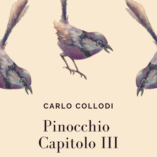 Pinocchio - Capitolo III, Carlo Collodi