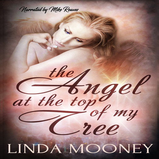 The Angel at the Top of My Tree, Linda Mooney