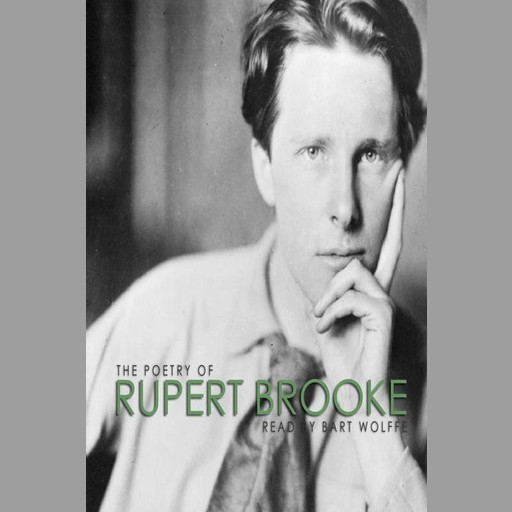The Poetry of Rupert Brooke, Rupert Brooke