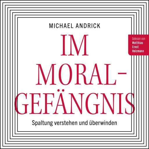 Im Moralgefängnis, Michael Andrick