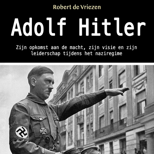 Adolf Hitler, Robert de Vriezen