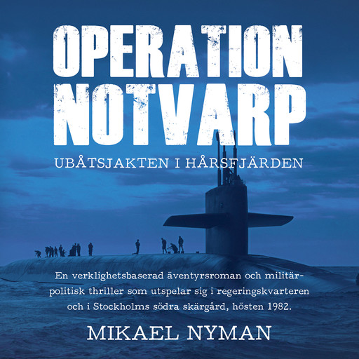Operation Notvarp - ubåtsjakten i Hårsfjärden, Mikael Nyman