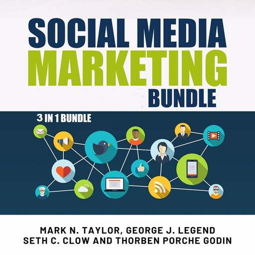 Social Media Marketing Bundle: 3 in 1 Bundle, Twitter, Pinterest, Tribes, Mark Taylor, George J. Legend, Seth C. Clow, Thorben Porche Godin