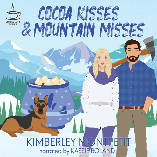 Cocoa Kisses & Mountain Misses, Kimberley Montpetit