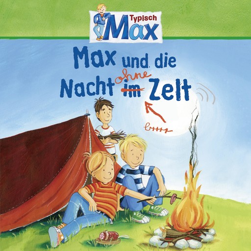 09: Max und die Nacht ohne Zelt, Ludger Billerbeck, Christian Tielmann