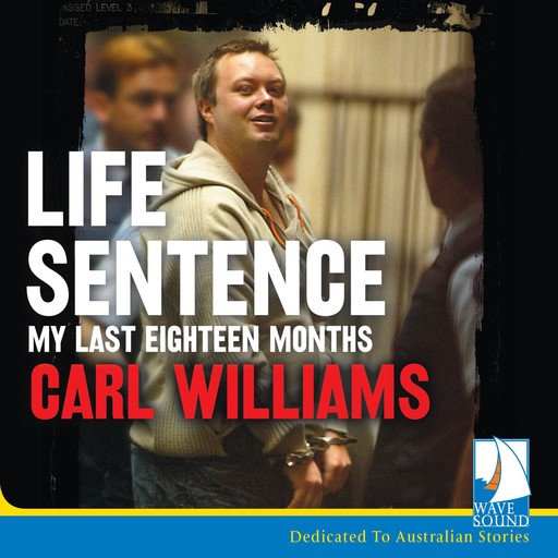Life Sentence, Carl Williams