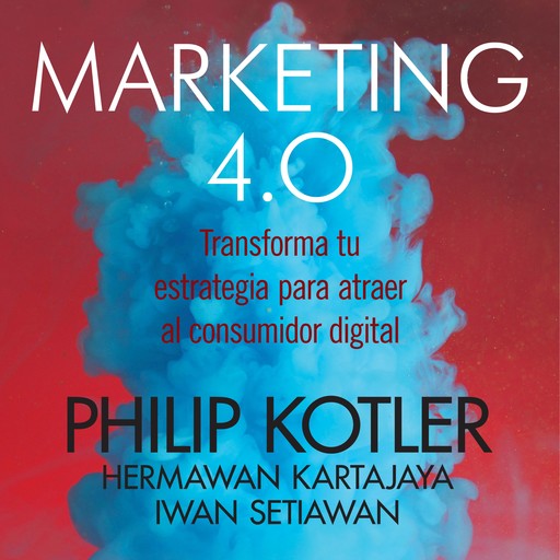 Marketing 4.0, Philip Kotler, Hermawan Kartajaya, Iwan Setiawan