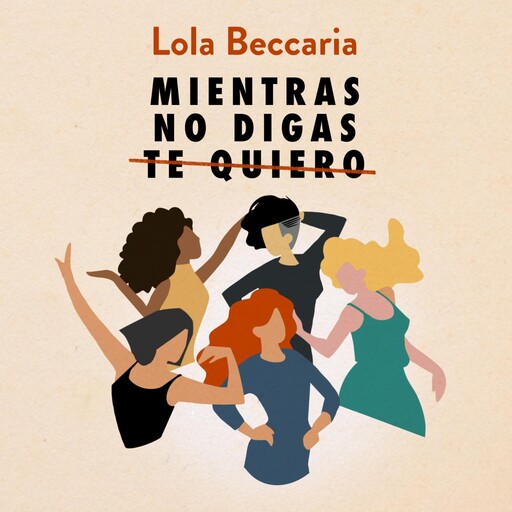 Mientras no digas te quiero, Lola Beccaria