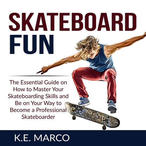 Skateboard Fun, K.E. Marco