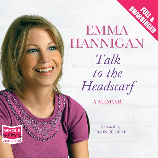 Talk to the Headscarf, Emma Hannigan