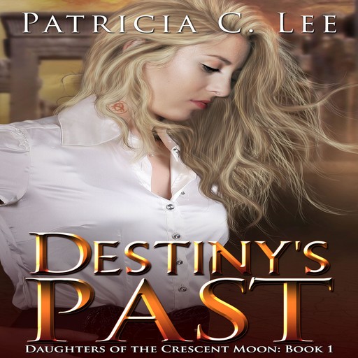 Destiny's Past, Patricia Lee