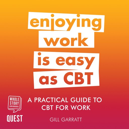 A Practical Guide to CBT for Work, Gill Garratt