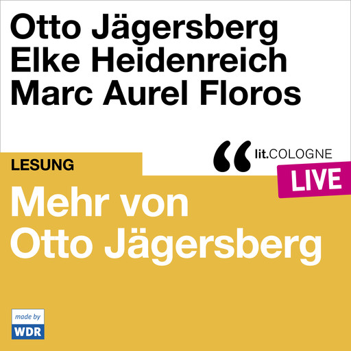 Mehr von Otto Jägersberg - lit.COLOGNE live (Ungekürzt), Otto Jägersberg