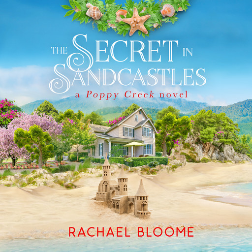 The Secret in Sandcastles, Rachael Bloome