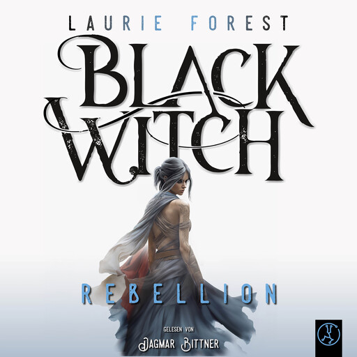 Black Witch - Rebellion, Laurie Forest