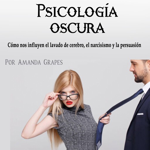 Psicología oscura, Amanda Grapes