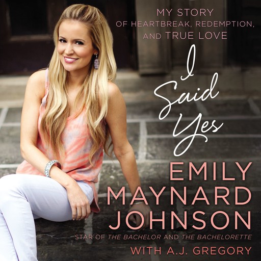 I Said Yes, Emily Maynard Johnson