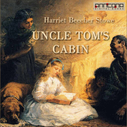 Uncle Tom's Cabin, Harriet Beecher Stowe