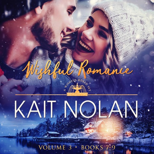 Wishful Romance: Volume 3 (Books 7-9), Kait Nolan