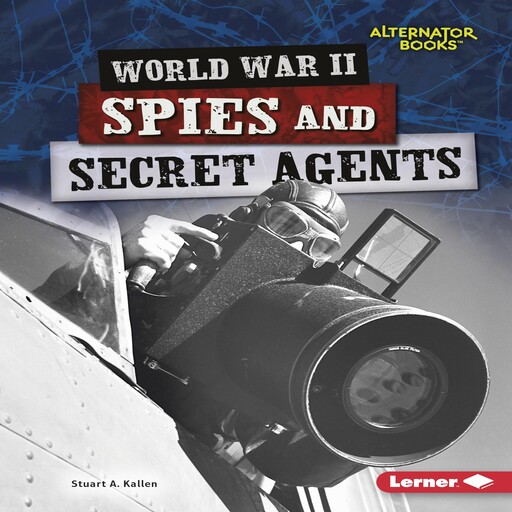 World War II Spies and Secret Agents, Stuart A. Kallen