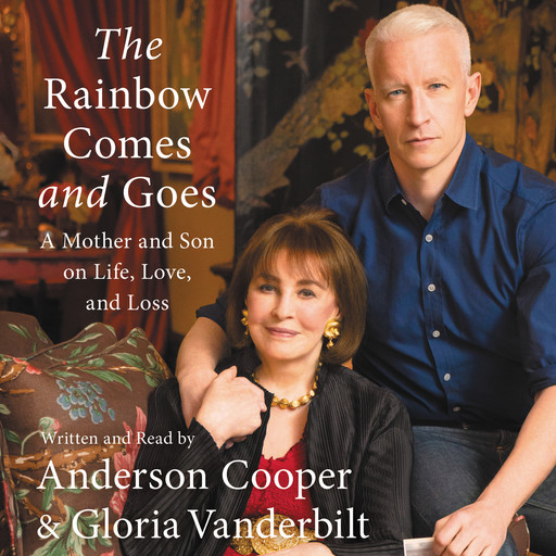 The Rainbow Comes and Goes, Gloria Vanderbilt, Anderson Cooper