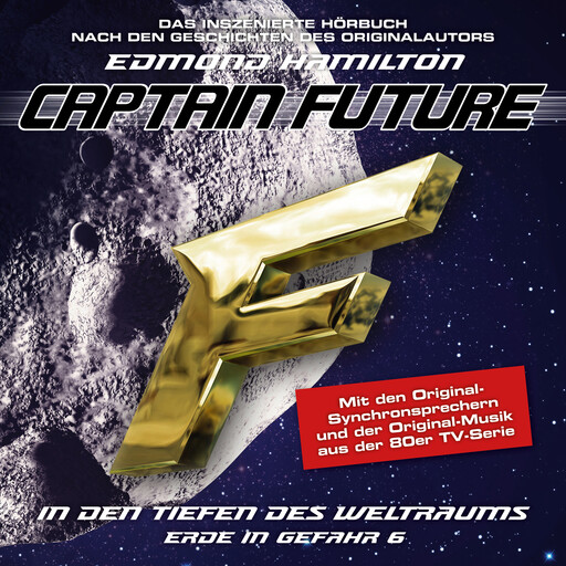 Captain Future, Erde in Gefahr, Folge 6: In den Tiefen des Weltraums (ungekürzt), Edmond Hamilton
