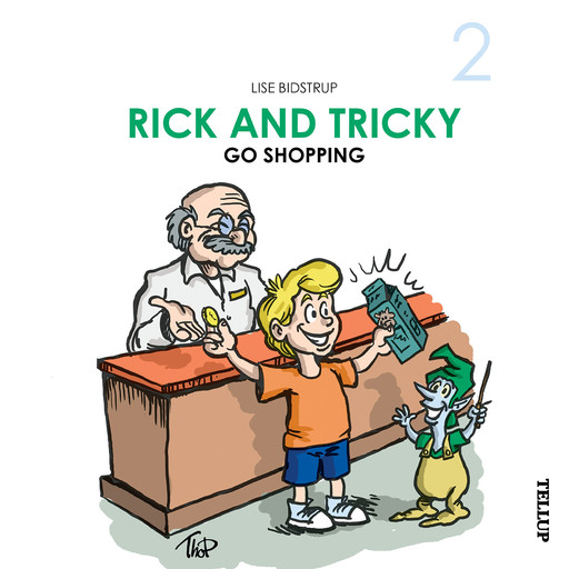 Rick and Tricky #2: Rick and Tricky Go Shopping, Lise Bidstrup