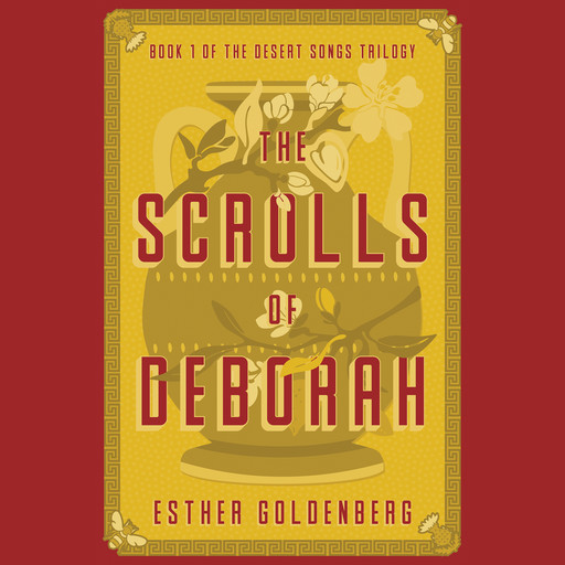 The Scrolls of Deborah, Esther Goldenberg