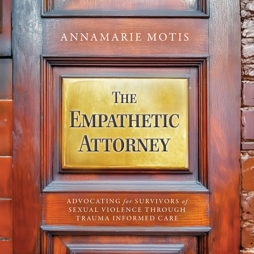 The Empathetic Attorney, AnnaMarie Motis