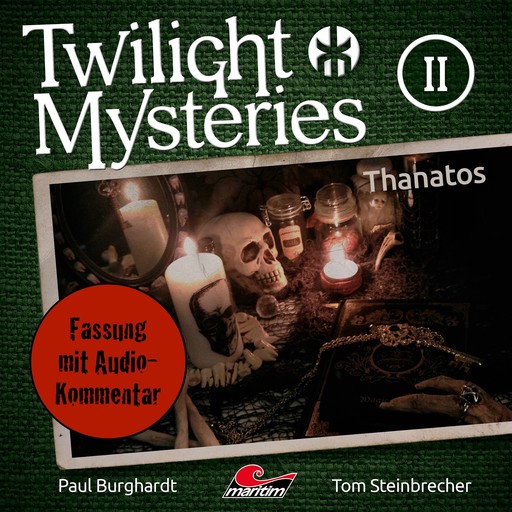Twilight Mysteries, Die neuen Folgen, Folge 2: Thanatos (Fassung mit Audio-Kommentar), Tom Steinbrecher, Erik Albrodt, Paul Burghardt