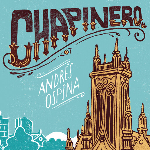 Chapinero, Andrés Ospina